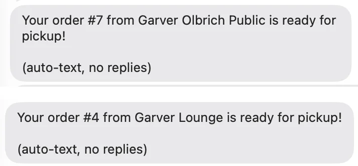 Text messages: your order from Garver Olbrich Public is ready for pickup